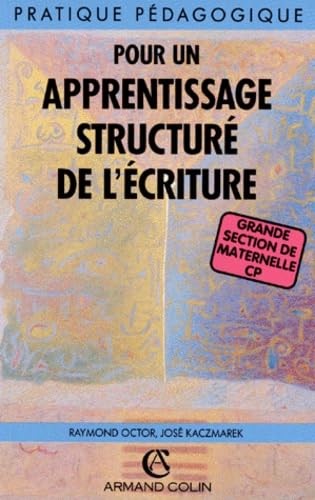 Pour un apprentissage structuré de l'écriture: Grande section de maternelle, CP Books