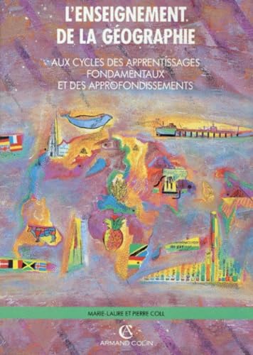 L'enseignement de la géographie: Aux cycles des apprentissages fondamentaux et des approfondissements Books