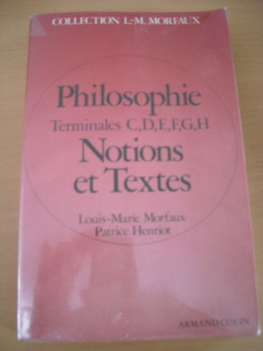Philosophie: Terminales C, D, E, F, G, H, notions et textes book
