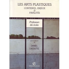 Les Arts Plastiques Contenus Enjeux Finalites Books