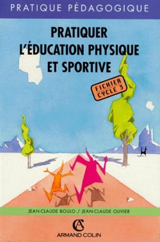 PRATIQUER EPS FICHIER CYCLE 3 (Ancienne Edition) book