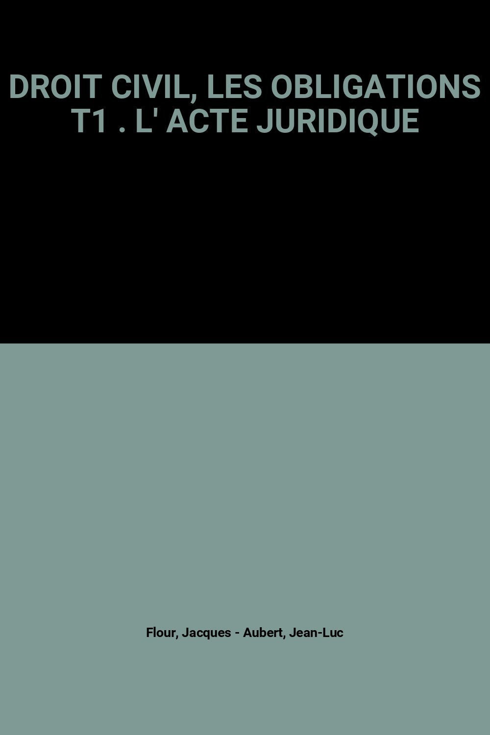 Les obligations: Tome 1, L'acte juridique book