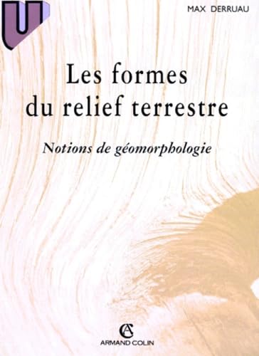 Les Formes Du Relief Terrestre. Notions De Geomorphologie, 7eme Edition Books
