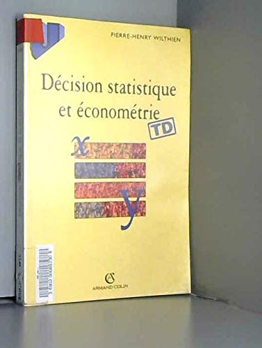 Decision Statistique Et Econometrie. Elements De Cours Et Exercices Corriges Books