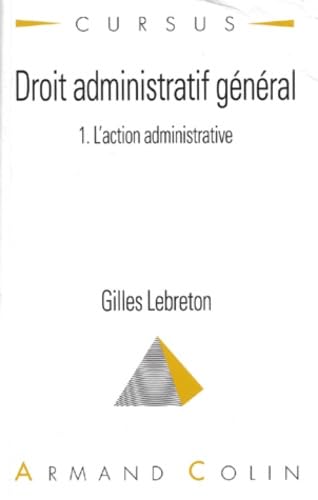 Droit Administratif General. Tome 1, L'Action Administrative Books
