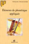 Eléments de phonétique appliquée : prononciation et orthographe en français moderne et dans l'histoire de la langue : aspects prosodiques et métriques Books