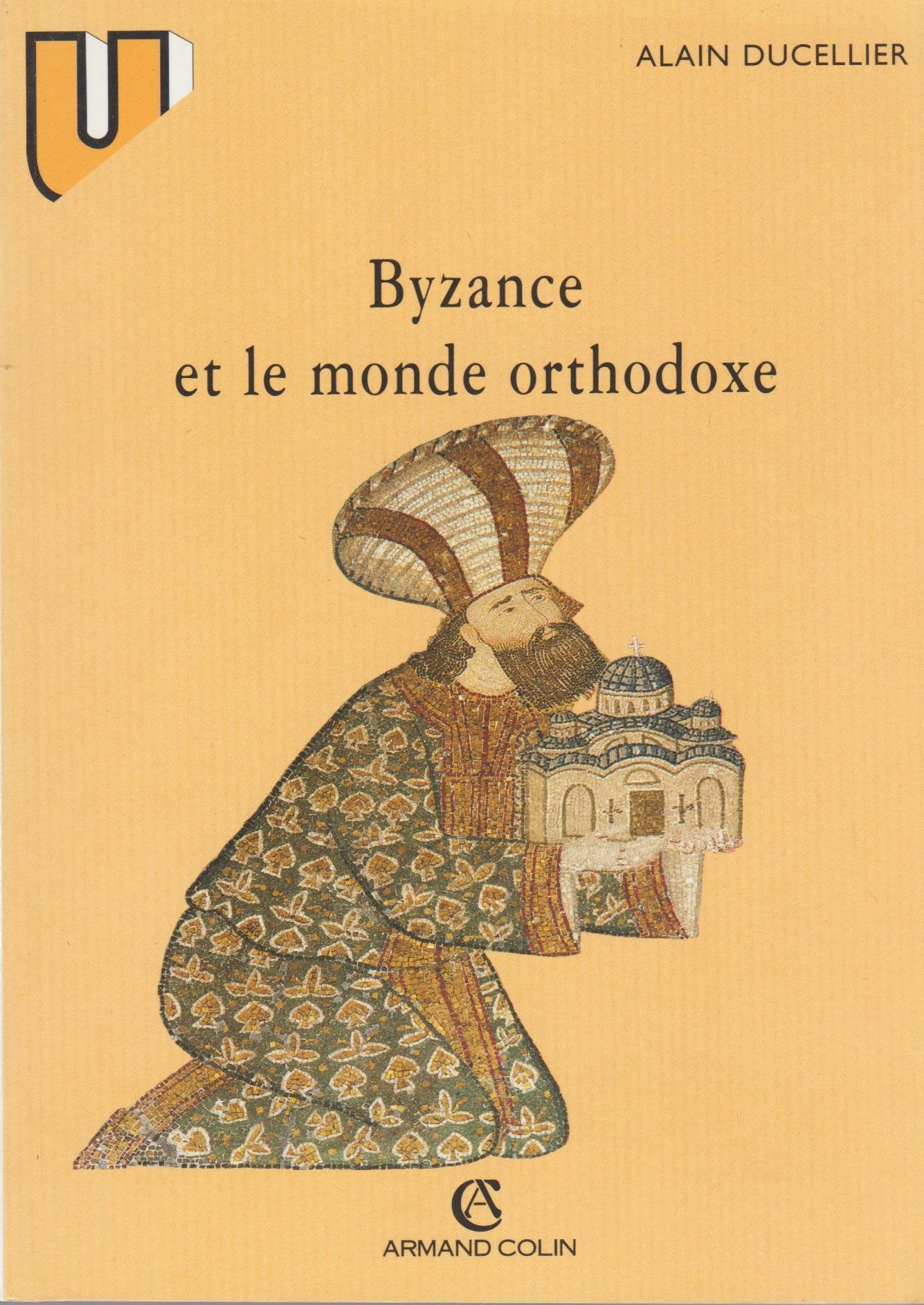 Byzance Et Le Monde Orthodoxe. 3eme Edition 1997 Books
