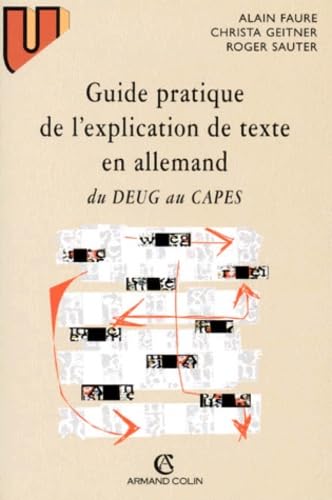 Guide Pratique De L'Explication De Texte En Allemand Du Deug Au Capes. 3eme Edition Revue Et Completee Books