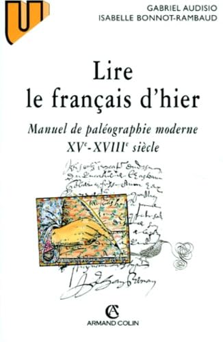 Lire Le Francais D'Hier. Manuel De Paleographie Moderne Xveme-Xviiieme Siecle Books