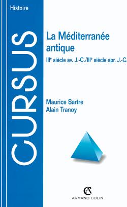 La Méditerranée antique : IIIe siècle av. J.-C.-IIIe siècle apr. J.-C. Politics & History