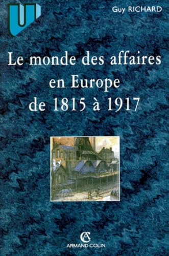 Le Monde Des Affaires En Europe De 1815 A 1917 Books