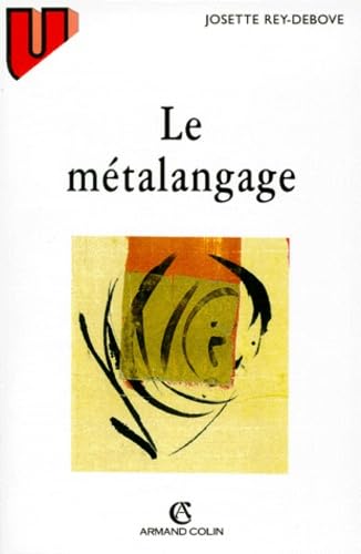 Le Metalangage. Etude Linguistique Du Discours Sur Le Langage Books