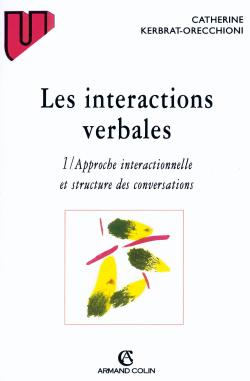 Les Interactions verbales. Vol. 1. Approche interactionnelle et structure des conversations Books