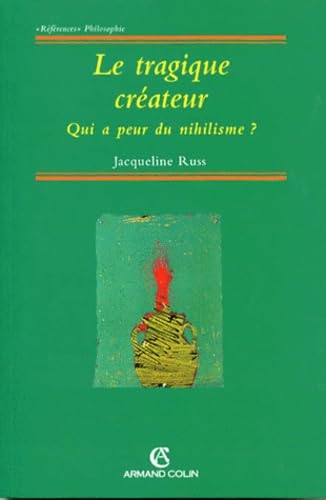 LE TRAGIQUE CREATEUR.: Qui a peur du nihilisme ? book