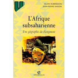 L'Afrique Subsaharienne. Une Geographie Du Changement Books