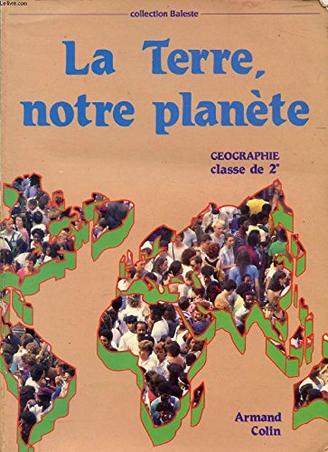 La terre notre planete geographie seconde livre de l' eleve 2e ed. book