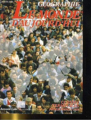 Le Monde d'aujourd'hui : géographie, classes terminales Books