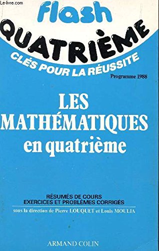 Les Mathématiques en quatrième : Résumés de cours et problèmes corrigés (Flash quatrième) Books