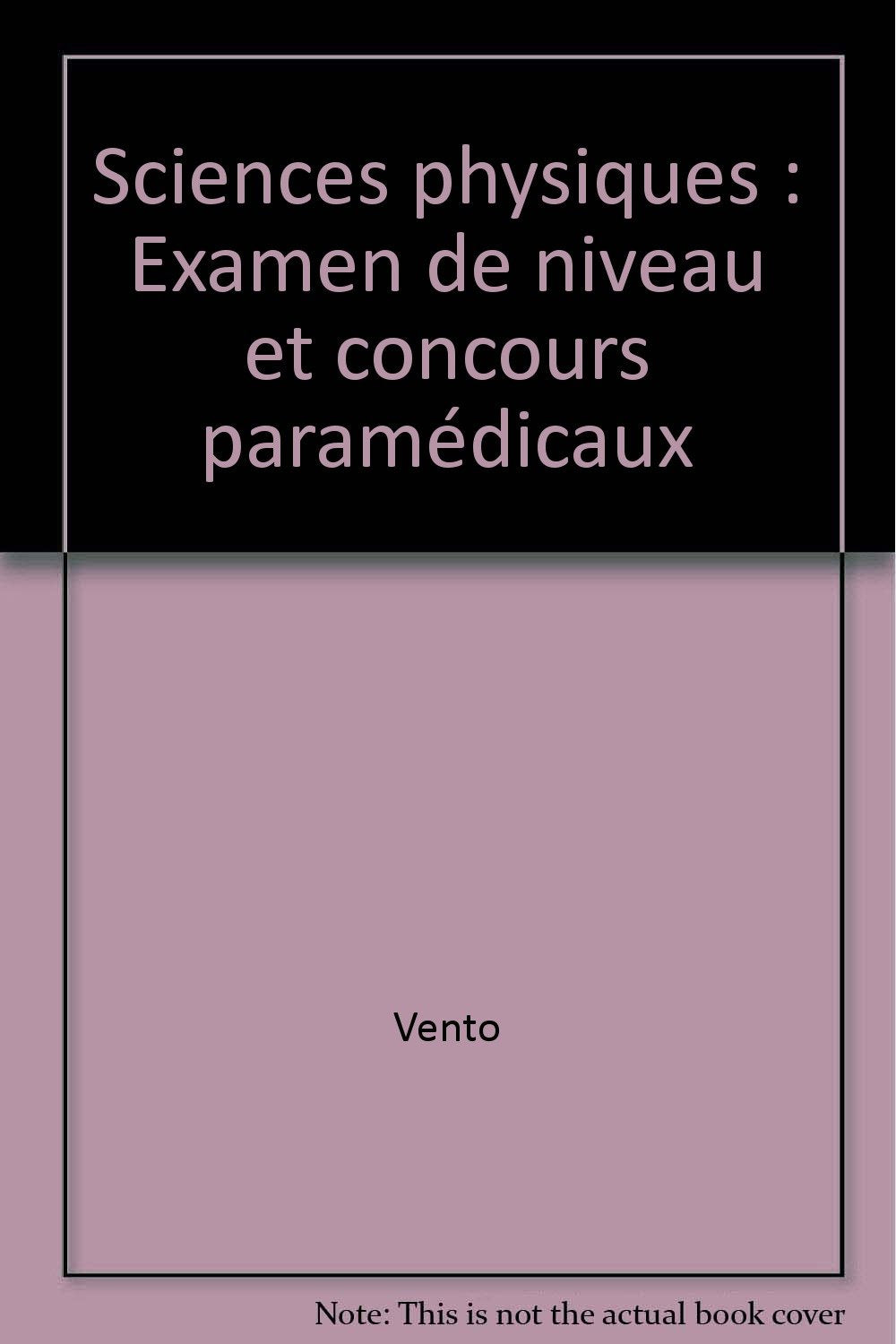 Sciences physiques: Examen de niveau et concours paramédicaux Books