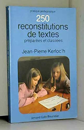 Deux cent cinquante reconstitutions de textes book