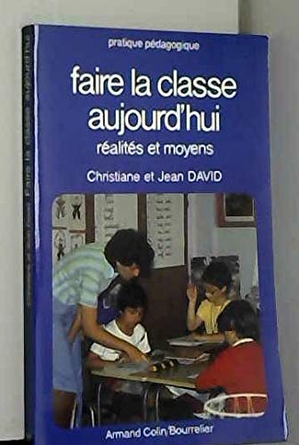 Faire la classe aujourd'hui : Réalités et moyens Books