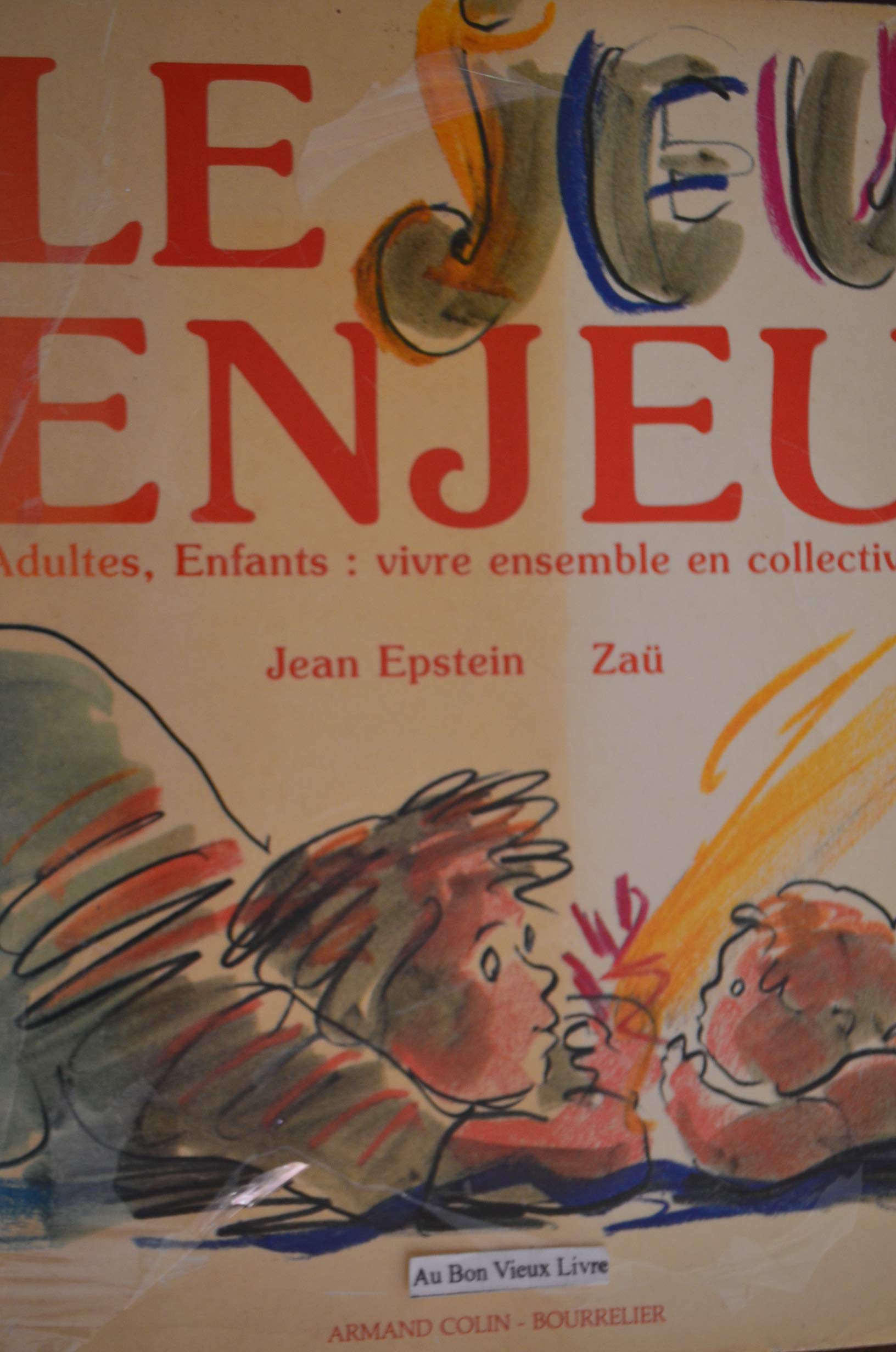 Le jeu enjeu : adultes, enfants, vivre ensemble en collectivité Books