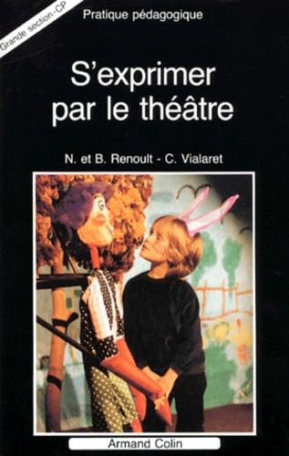 S EXPRIMER PAR LE THEATRE (Ancienne Edition) book