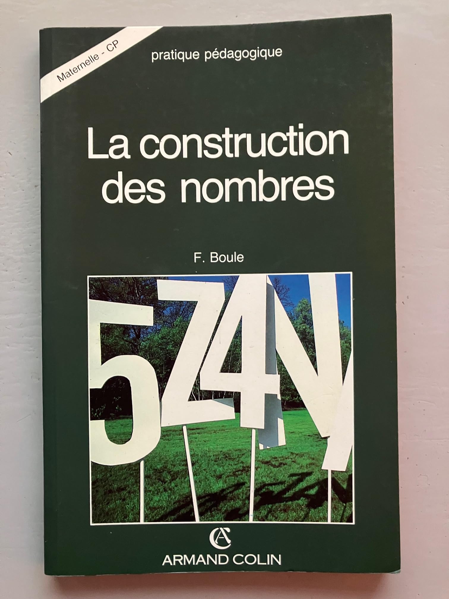 La construction des nombres (Pratique Pédagogique) Books