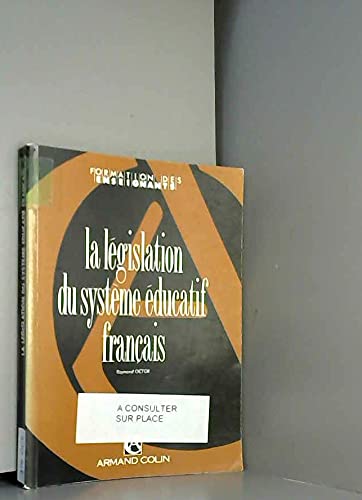 LEGISLATION SYST EDUCATIF FRAN (Ancienne Edition) book