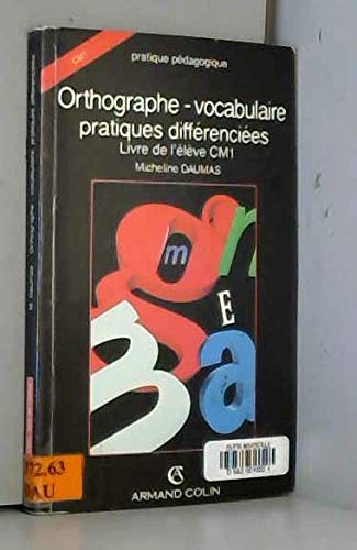 Orthographe, vocabulaire, pratiques différenciées : livre de l'élève, CM1 Books