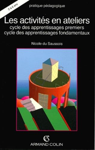 LES ACTIVITES EN ATELIERS (Ancienne Edition) book