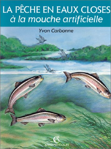 La peche en eaux closes a la mouche artificielle (Colin Vie Prati) Books
