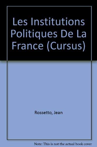 Les Institutions Politiques De La France Politics & History