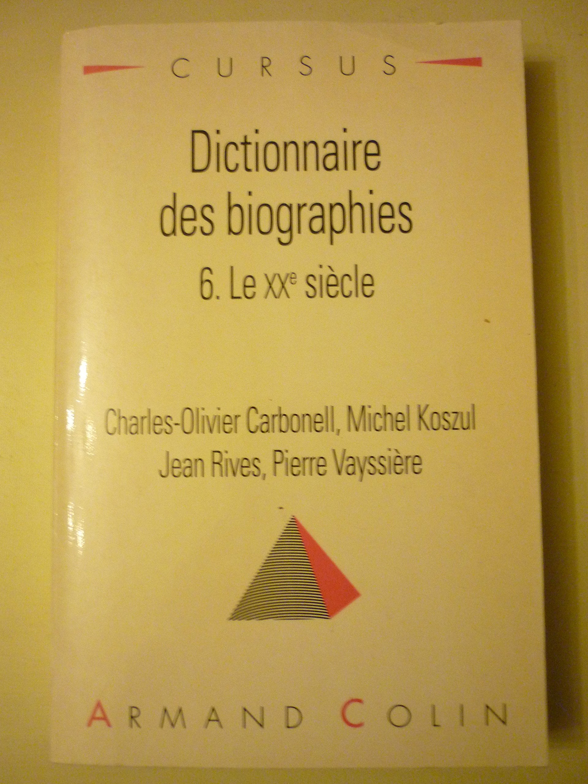 Dictionnaire Des Biographies. Tome 6, Le Xxeme Siecle Books