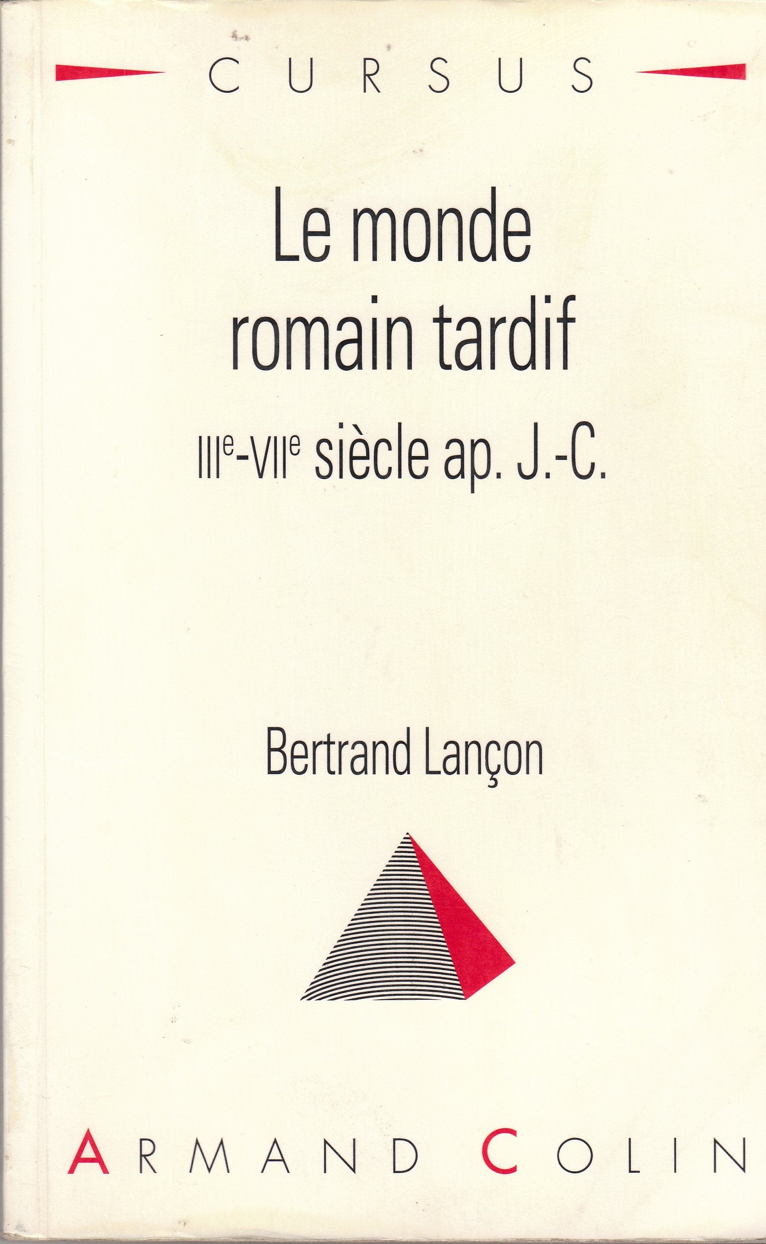 Le monde romain tardif: IIIe-VIIe siècle ap. J.-C. book