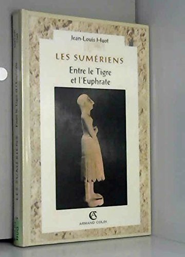 Les sumeriens entre le tigre et l'euphrate 112696 (Civilisation U) Books