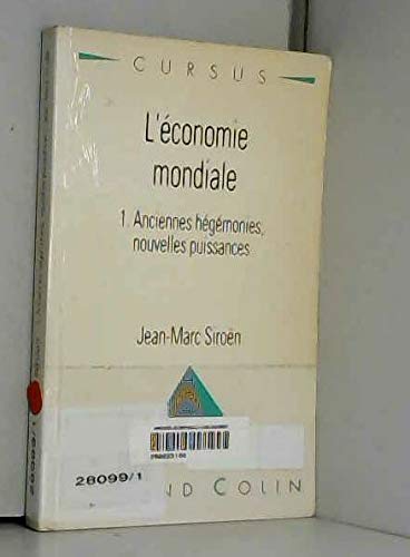 L'économie mondiale Tome 1: Anciennes hégémonies, nouvelles puissances book