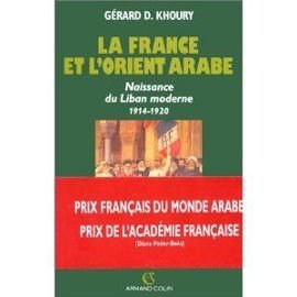 La France et l'Orient arabe : naissance du Liban moderne, 1914-1920 Books