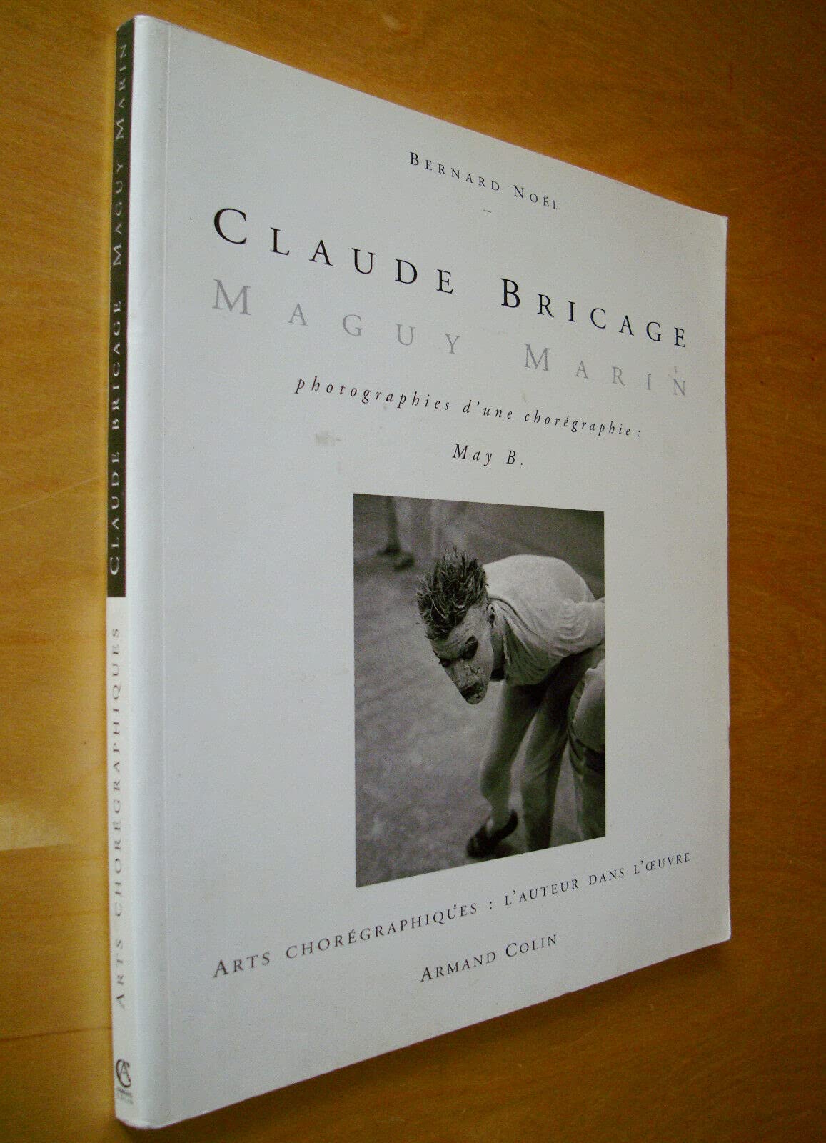 Claude Bricage-Maguy Marin: Photographies d'une chorégraphie, "May B." book