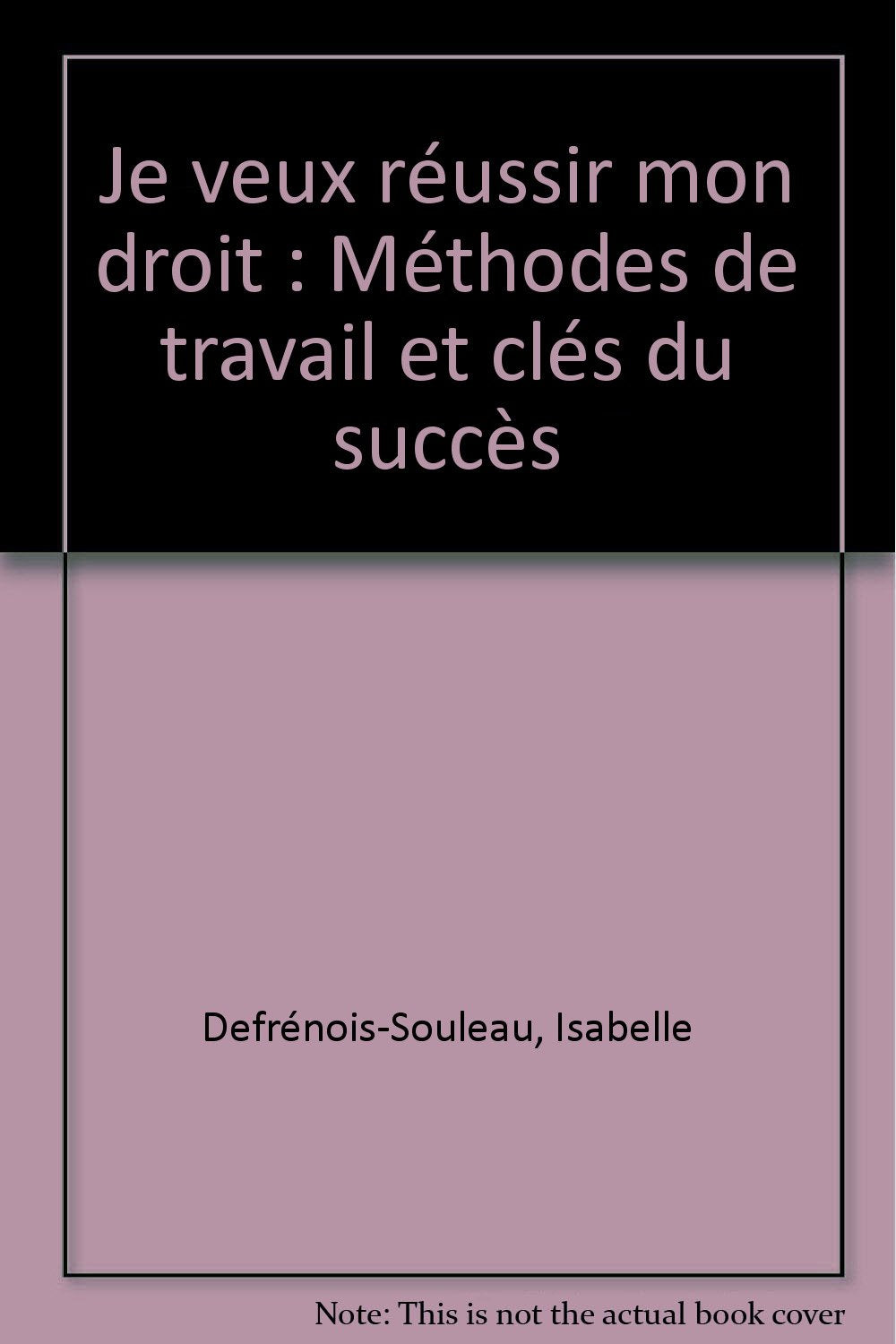 Je veux réussir mon droit: Méthodes de travail et clés du succès book