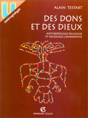 Des dons et des dieux: Anthropologie religieuse et sociologie comparative Books
