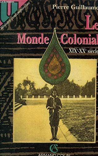 Le monde colonial : xixe-xxe siecle (Armand Colin) Books