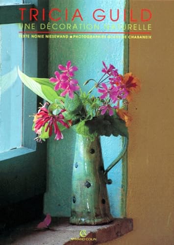 Tricia Guild: Une décoration naturelle Books