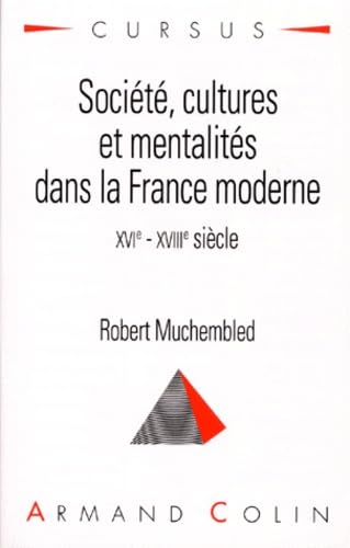 Société, cultures et mentalités dans la France moderne : 16e-18e siècle Politics & History