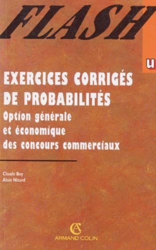 Exercices corrigés de probabilités, option générale et économique des concours commerciaux Books
