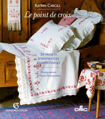 Le Point De Croix. 30 Projets D'Inspiration Traditionnelle Books