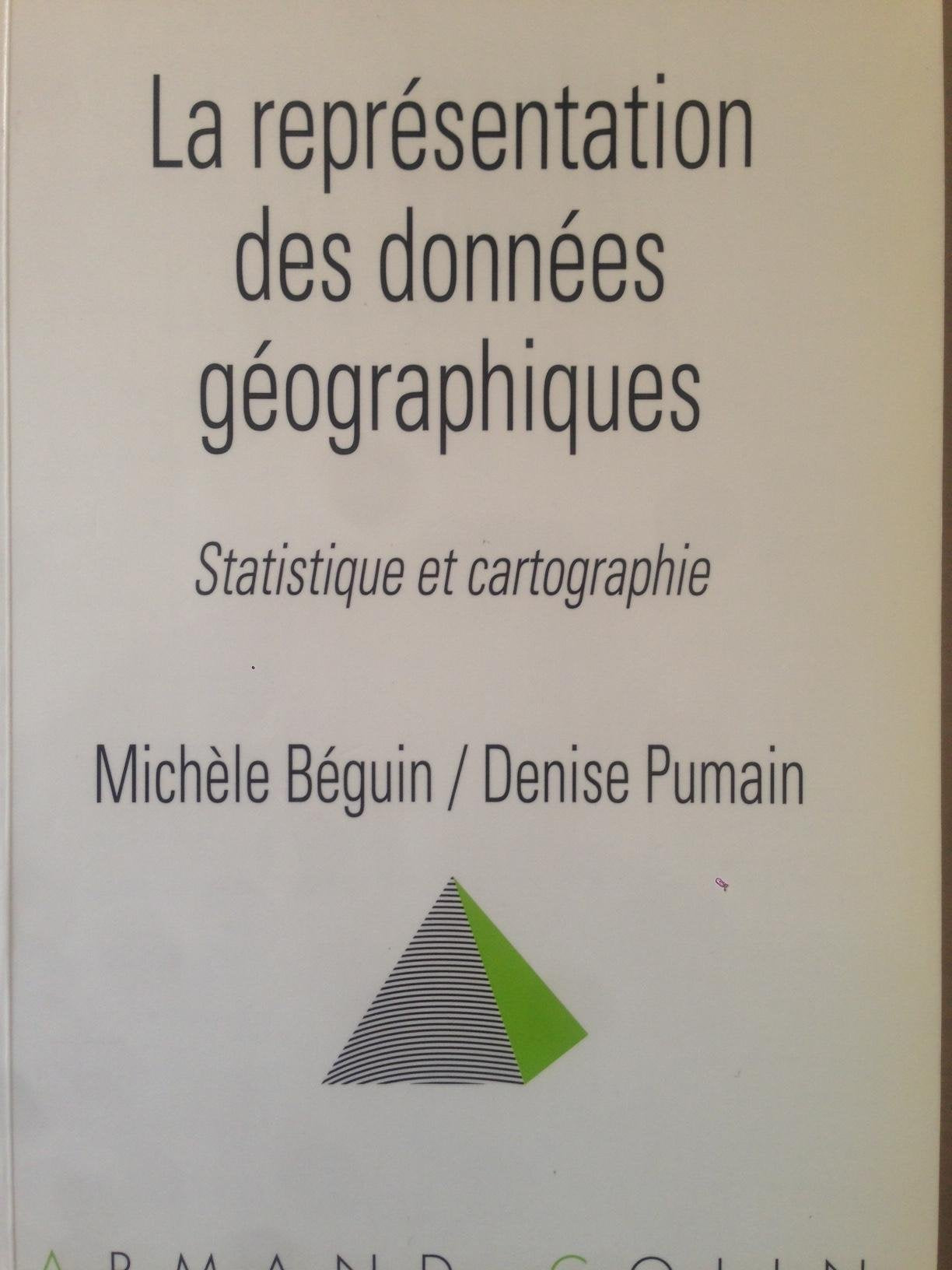 La représentation des données géographiques.: Statistique et cartographie, 2ème tirage Geology & Geography