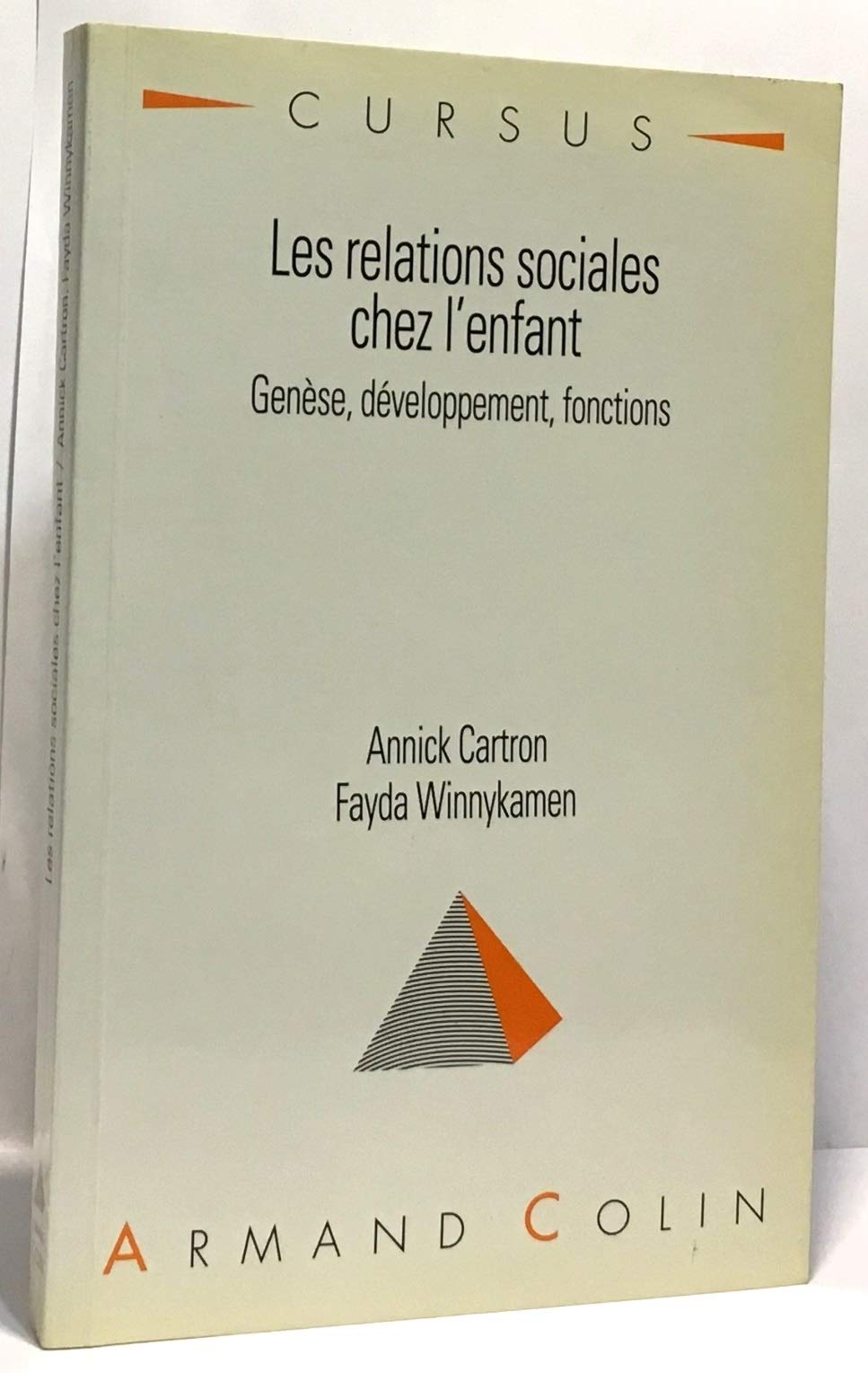 Les Relations Sociales Chez L'Enfant. Genese, Developpement, Fonctions Books