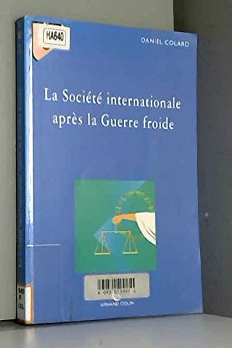La société internationale après la guerre froide book