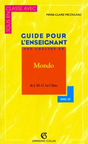 Mondo De J-M-G Le Clezio. Guide Pour L'Enseignant, Cm2 Et 6eme Books